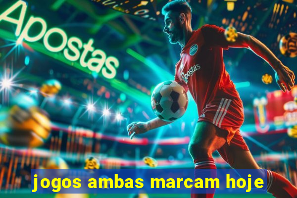 jogos ambas marcam hoje